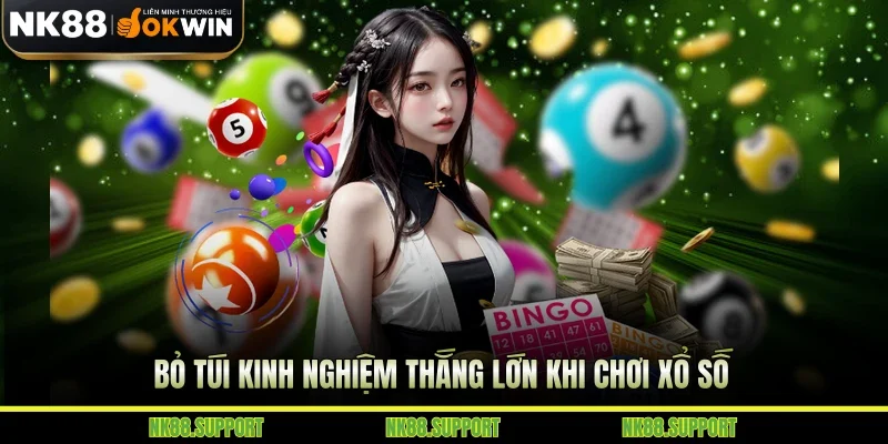 Bỏ túi kinh nghiệm thắng lớn khi chơi xổ số