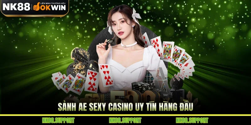 Sảnh Ae Sexy casino uy tín hàng đầu