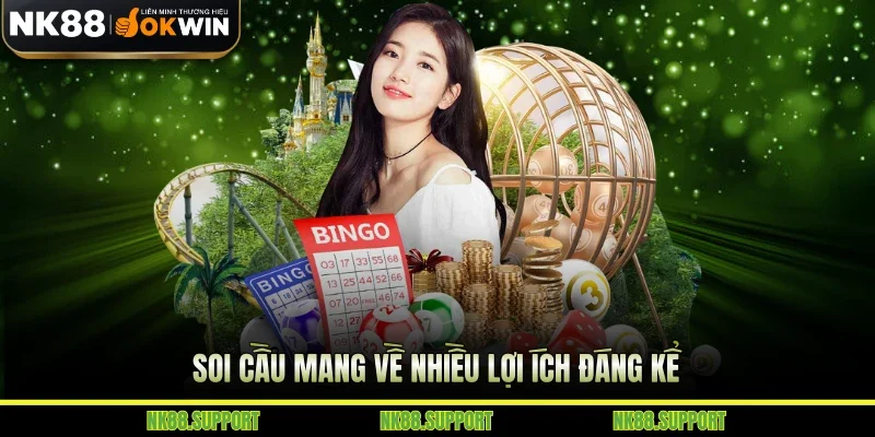 Soi cầu mang về nhiều lợi ích đáng kể